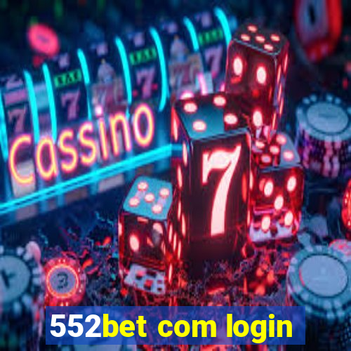 552bet com login